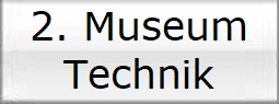 2. Museum
Technik